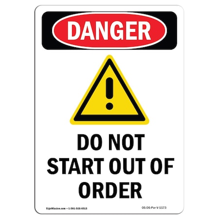Signmission OSHA Danger Sign, Do Not Start Out Of Order, 14in X 10in Rigid Plastic, 10" W, 14" L, Portrait OS-DS-P-1014-V-1173
